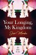 Your Longing, My Kingdom - Bild 1