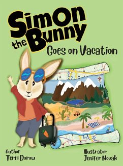 Simon the Bunny Goes on Vacation - Dorow, Terri