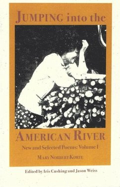 Jumping Into the American River New and Selected Poems: Vol. 1 - Korte, Mary Norbert