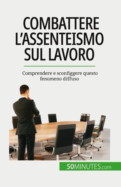 Combattere l'assenteismo sul lavoro Combattere l'assenteismo sul lavoro