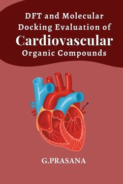 DFT and Molecular Docking Evaluation of Cardiovascular Organic Compounds - Prasana, G.