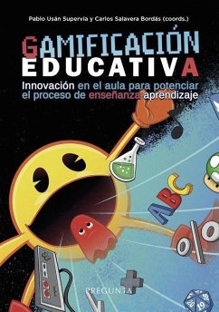 Gamificación educativa : innovación en el aula para potenciar el proceso de enseñanza-aprendizaje - Salavera Bordás, Carlos