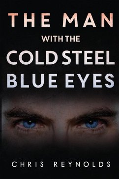 The Man With The Cold Steel Blue Eyes - Reynolds, Chris