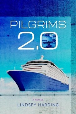 Pilgrims 2.0 - A Novel - Harding, Lindsey