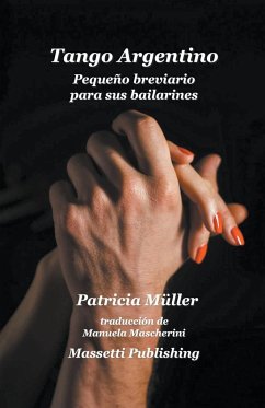 Tango Argentino Pequeno Breviario Para Sus Bailarines - Müller, Patricia