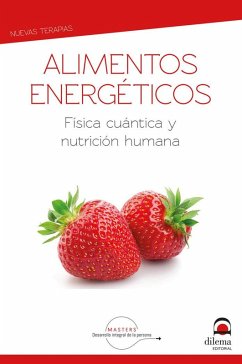 Cover Alimentos energéticos: Física cuántica y nutrición humana