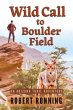 Wild Call to Boulder Field (eBook, ePUB) - Bild 1