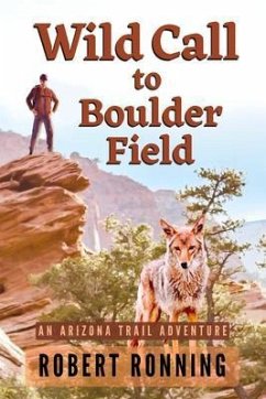 Wild Call to Boulder Field (eBook, ePUB) - Ronning, Robert