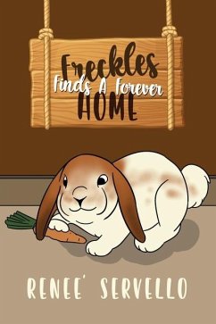 Freckles Finds A Forever Home - Servello, Renee'