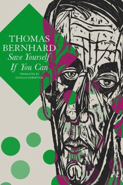 Save Yourself If You Can - Six Plays - Bernhard, Thomas; Robertson, Douglas