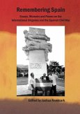 Remembering Spain: Essays, Memoirs and Poems on the International Brigades and Spanish Civil War: Essays, Memoirs and Poems on the Spanis