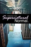 Making the Supernatural Normal: Mobilizing the Local Church to Take God's Power Outside Its Doors