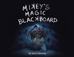 Mikey's Magic Blackboard - Edwards, Mack