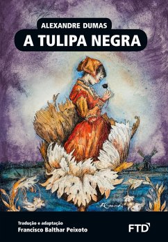 A tulipa negra - Dumas, Alexandre A tulipa negra - Dumas, Alexandre
