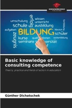 Basic knowledge of consulting competence - Dichatschek, Günther