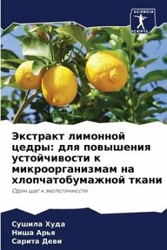 Jextrakt limonnoj cedry: dlq powysheniq ustojchiwosti k mikroorganizmam na hlopchatobumazhnoj tkani - Huda, Sushila;Ar'q, Nisha;Dewi, Sarita