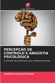 PERCEPÇÃO DE CONTROLO E ANGÚSTIA PSICOLÓGICA