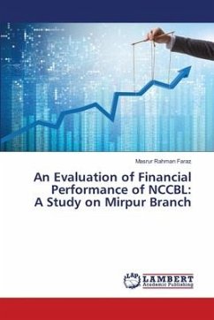 An Evaluation of Financial Performance of NCCBL: A Study on Mirpur Branch