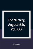 The Nursery, August 1881, Vol. XXX