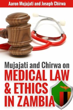 Mujajati and Chirwa On Medical Law and Ethics in Zambia - Mujajati, Aaron; Chirwa, Joseph