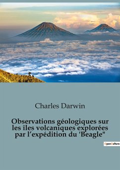 Observations géologiques sur les îles volcaniques explorées par l¿expédition du 'Beagle - Darwin, Charles