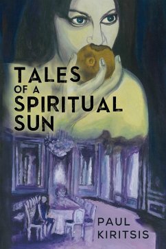Tales of a Spiritual Sun - Kiritsis, Paul