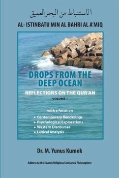 Al- Istinbatu Min Al Bahri Al A'Miq: REFLECTIONS ON THE QUR'AN: Drops from the Deep Ocean - Kumek, Yunus