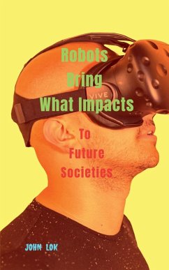 Robots Bring What Impacts - Lok, John