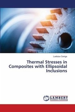 Thermal Stresses in Composites with Ellipsoidal Inclusions - Ceniga, Ladislav