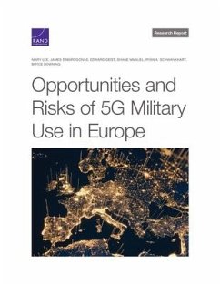 Opportunities and Risks of 5G Military Use in Europe - Lee, Mary; Dimarogonas, James; Geist, Edward