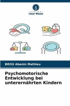 Psychomotorische Entwicklung bei unterernährten Kindern - Abenin Mathieu, BROU