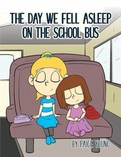 The Day We Fell Asleep on the School Bus - Young, Paige