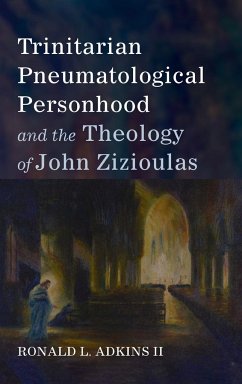 Trinitarian Pneumatological Personhood and the Theology of John Zizioulas - Adkins, Ronald L. II