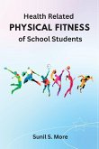 Health Related PHYSICAL FITNESS of School Students