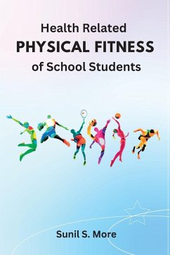 Health Related PHYSICAL FITNESS of School Students - More, Sunil S.