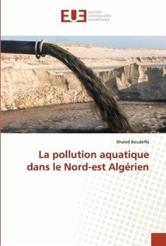 La pollution aquatique dans le Nord-est Algérien - Boudeffa, Khaled