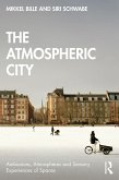 The Atmospheric City (eBook, ePUB)