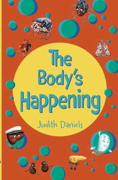 The Body's Happening - Daniels, Judith