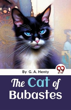 The Cat Of Bubastes - Henty, G. A.