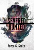 The Severed and the Hunted The Severed and the Hunted