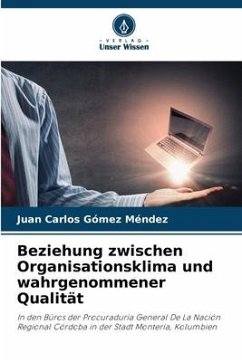 Beziehung zwischen Organisationsklima und wahrgenommener Qualität - Gómez Méndez, Juan Carlos