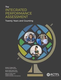 The Integrated Performance Assessment: Twenty Years and Counting - Troyan, Francis J.; Adair-Hauck, Bonnie; Glisan, Eileen W.