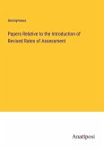 Papers Relative to the Introduction of Revised Rates of Assessment