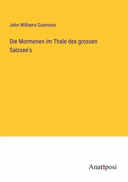 Die Mormonen im Thale des grossen Salzsee's