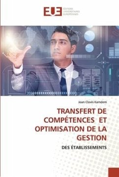 TRANSFERT DE COMPÉTENCES ET OPTIMISATION DE LA GESTION - Kamdem, Jean Clovis