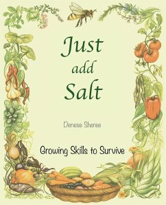Just add Salt - Growing Skills to Survive - Sheree, Denese