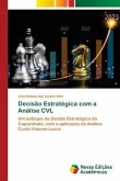 Decisão Estratégica com a Análise CVL