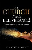 THE CHURCH NEEDS DELIVERANCE!