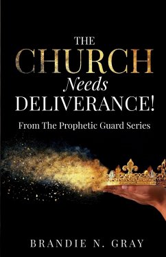 THE CHURCH NEEDS DELIVERANCE! - N. Gray, Brandie