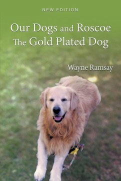 Our Dogs and Roscoe the Gold Plated Dog - Ramsay, Wayne